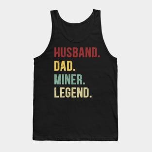 Miner Funny Vintage Retro Shirt Husband Dad Miner Legend Tank Top